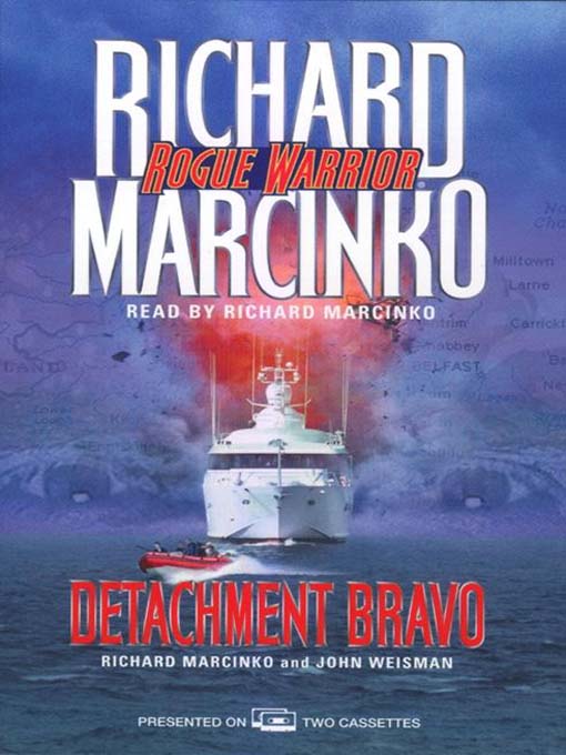 Title details for Detachment Bravo by Richard Marcinko - Available